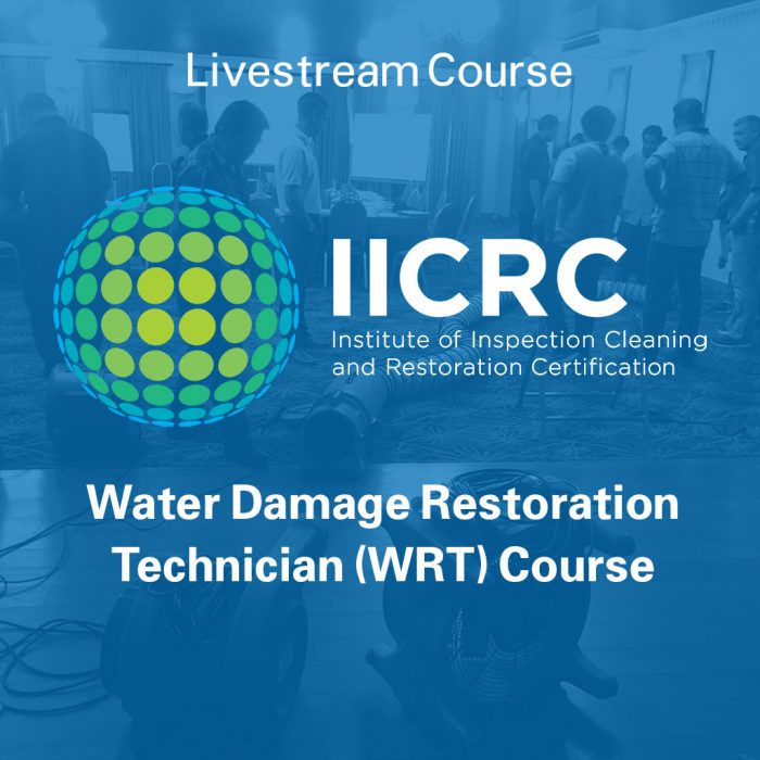 IICRC Water Damage Restoration Technician (WRT) Course - Livestream Course