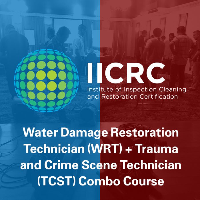 IICRC Water Damage Restoration Technician (WRT) + Trauma and Crime Scene Technician (TCST) Combo Course