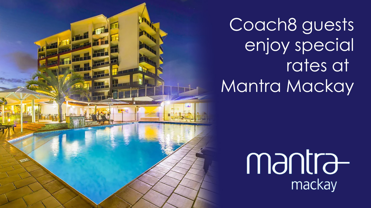 Special rates for Coach8 guests at Mantra Mackay