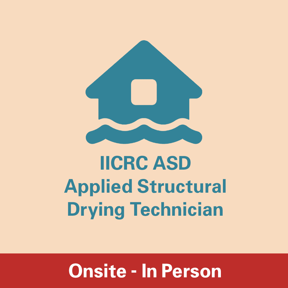 IICRC ASD - Applied Structural Drying Technician Course - Onsite