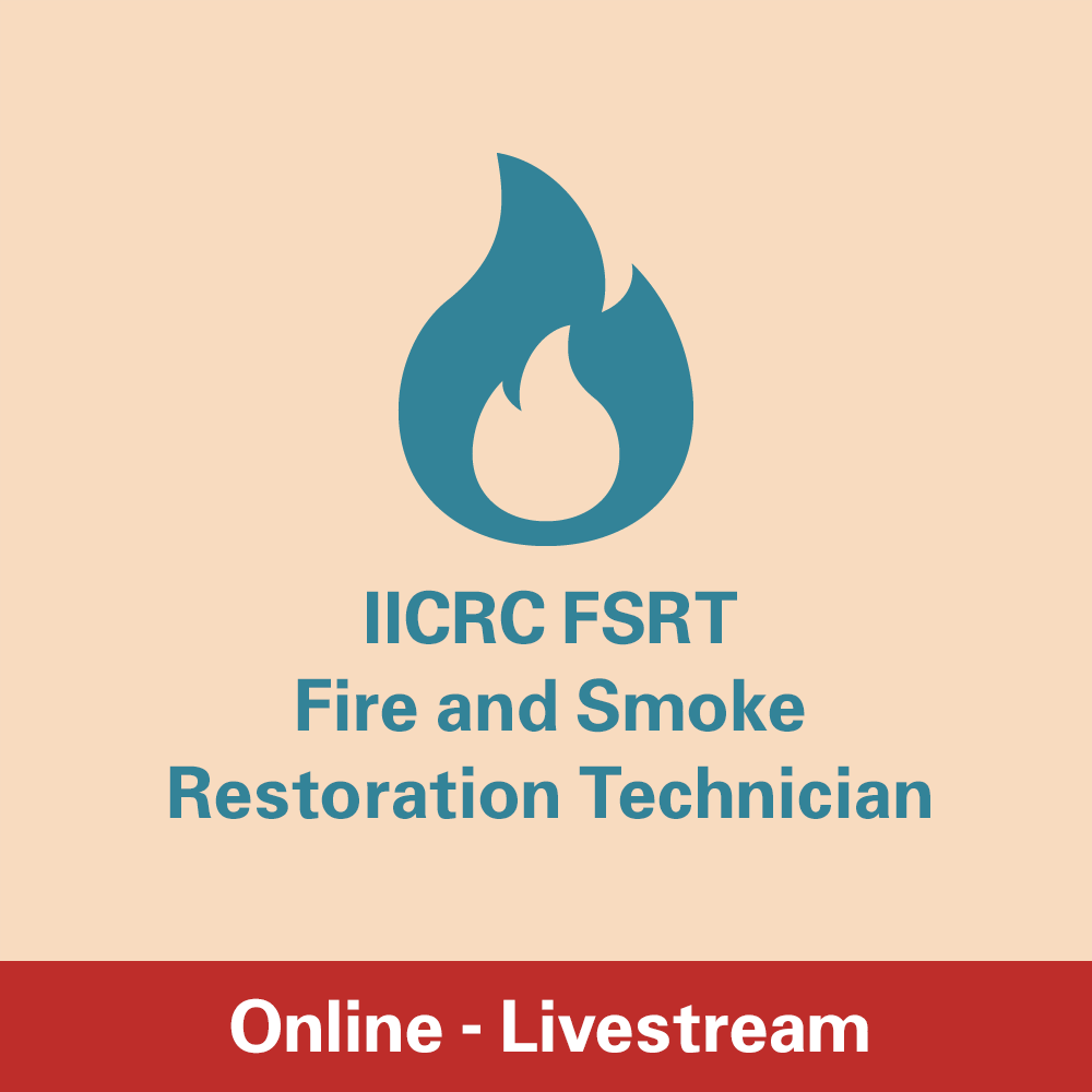 IICRC FSRT - Fire and Smoke Restoration Technician Course - Online