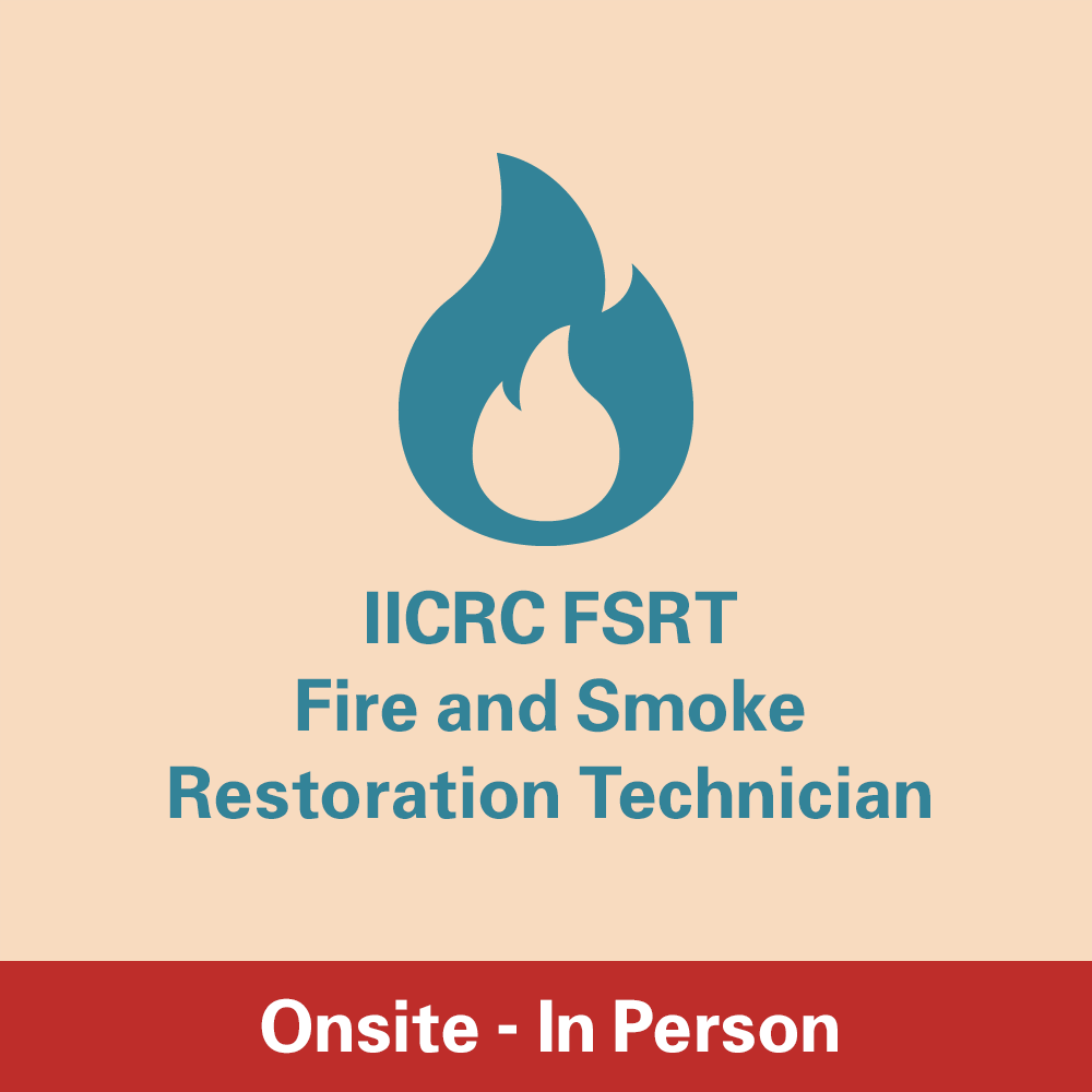 IICRC FSRT - Fire and Smoke Restoration Technician Course - Onsite