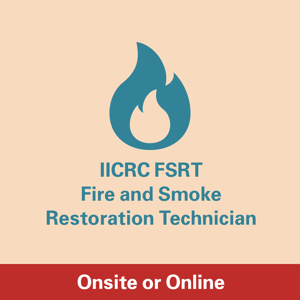 IICRC FSRT - Fire and Smoke Restoration Technician Course