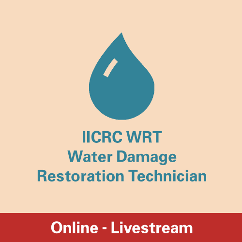IICRC WRT - Water Damage Restoration Technician Course - Online
