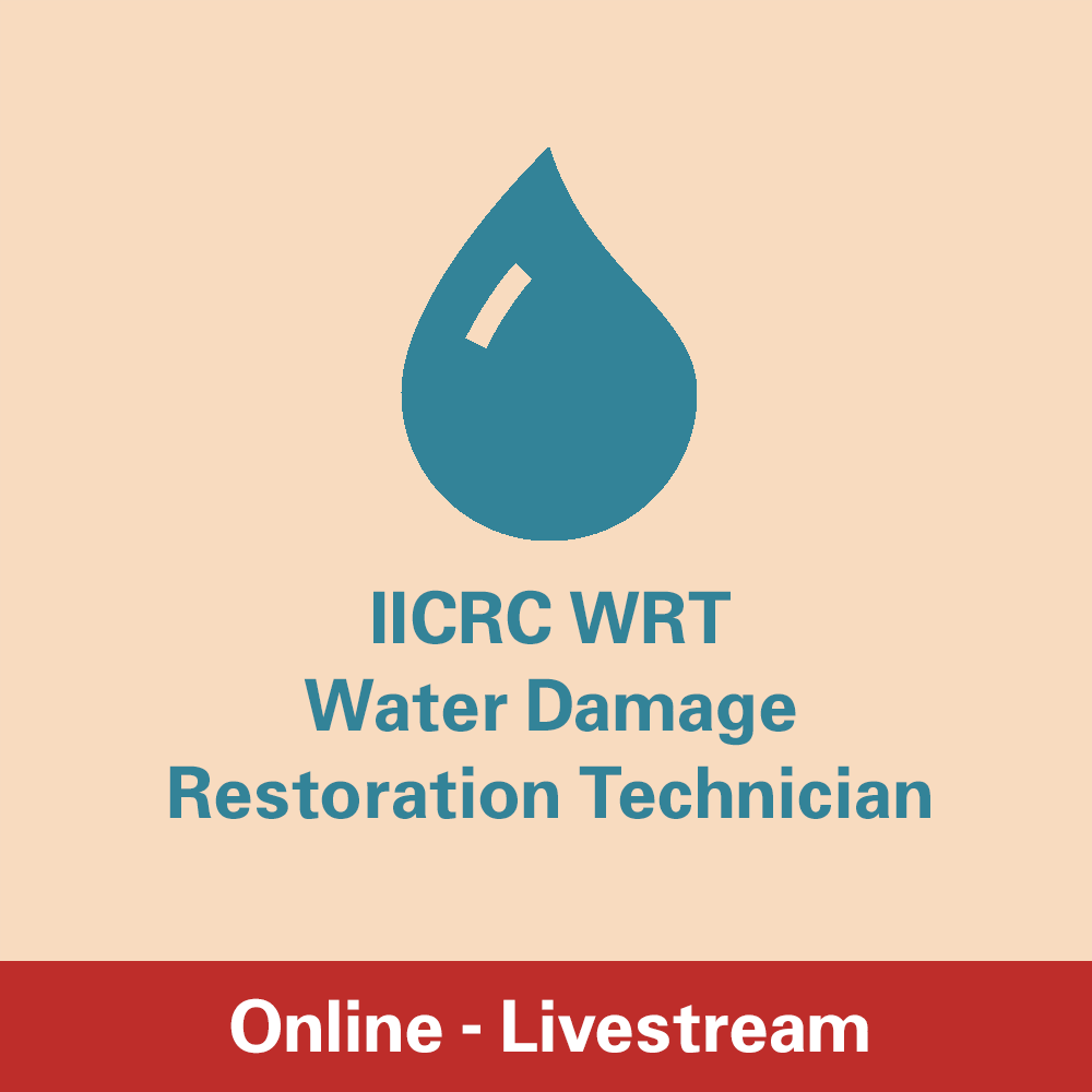 IICRC WRT - Water Damage Restoration Technician Course - Online