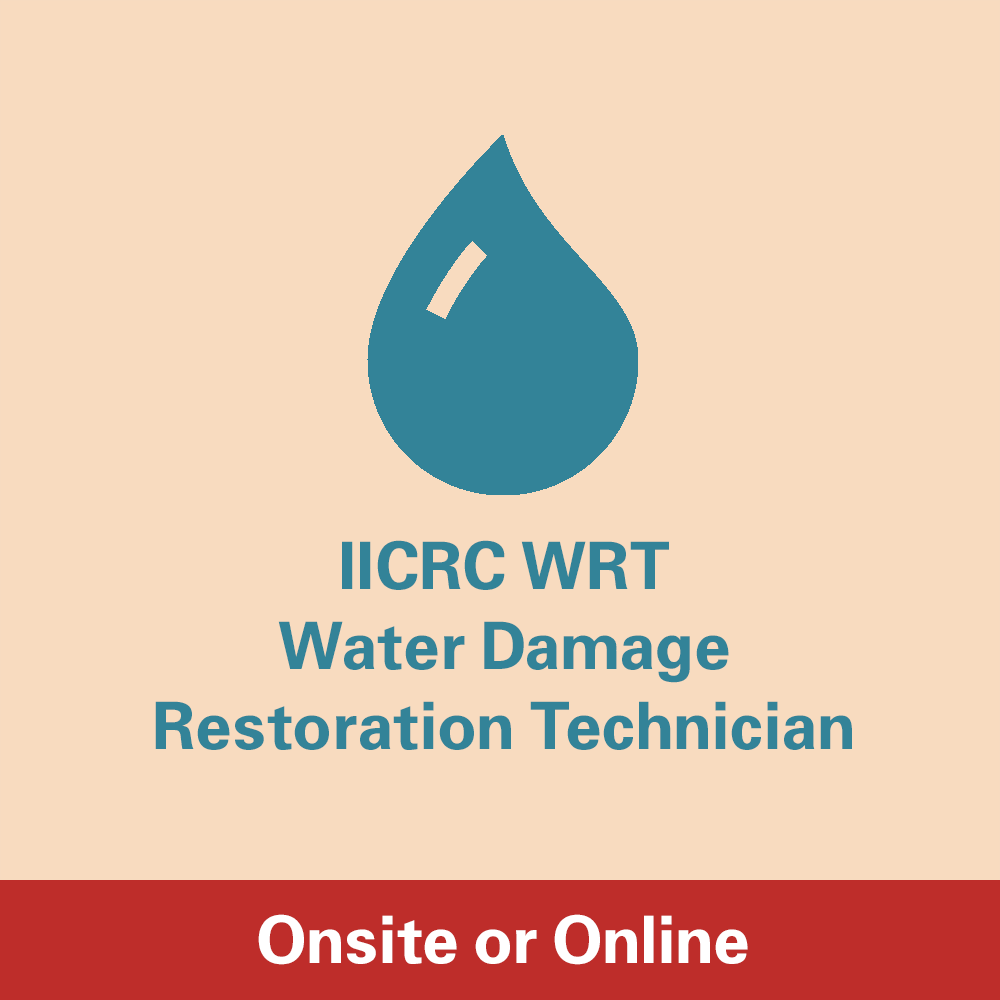 IICRC WRT - Water Damage Restoration Technician Course