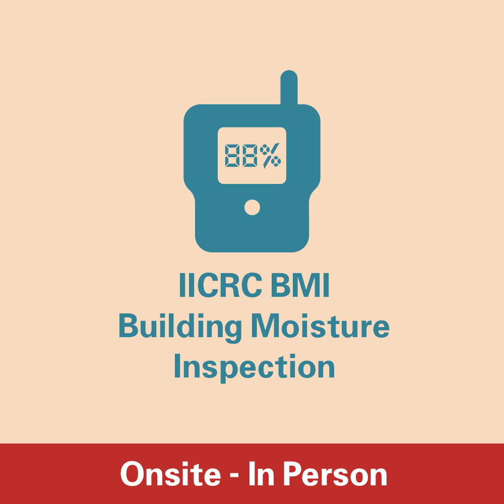 IICRC BMI - Building Moisture Inspection Course - Onsite